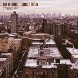 The Midnight Ghost Train : Cypress Ave
